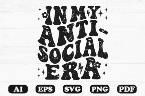 In My Anti-Social Era T-shirt: Graphics for Crafts