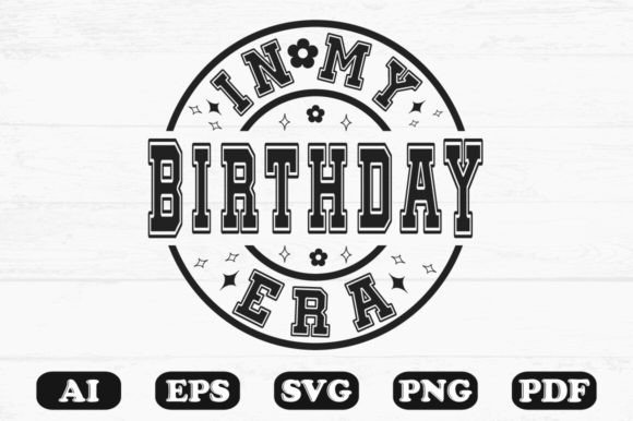 In My Birthday Era SVG: Graphics for Crafts