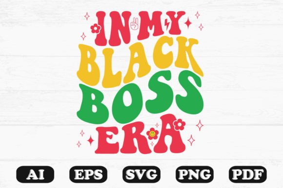 In My Black Boss Era Retro Wavy SVG: Graphics for Crafts & Branding
