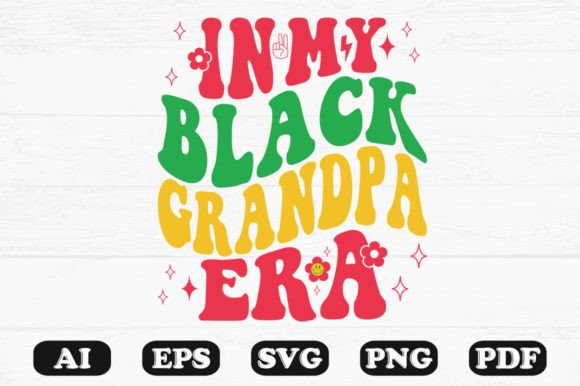 In My Black Grandpa Era Retro Wavy SVG: Graphics for Crafts