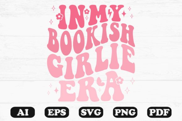 In My Bookish Girlie Era Retro Wavy SVG: Graphics for Crafts