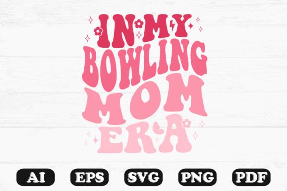 In My Bowling Mom Era Retro Wavy SVG Graphics