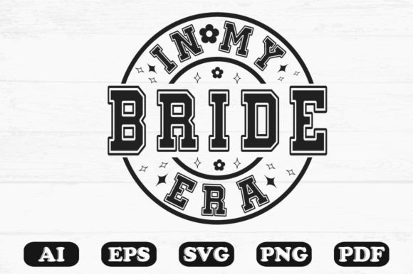 In My Bride Era SVG: Graphics for Crafts