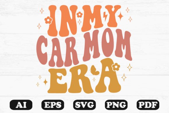 In My Car Mom Era Retro Wavy SVG
