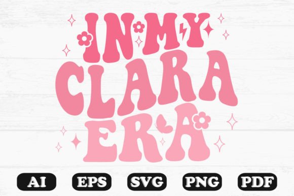 In My Clara Era Retro Wavy SVG T-shirt: Graphics & Crafts
