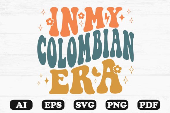 In My Colombian Era Retro Wavy SVG: Graphics for Crafts & Branding
