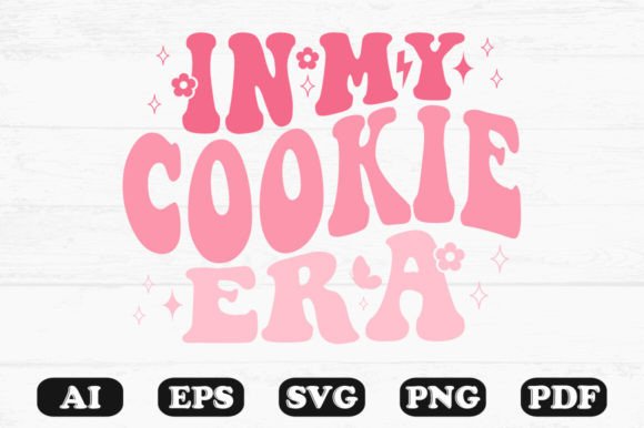 In My Cookie Era Retro Wavy SVG: Graphics for Crafts & Branding