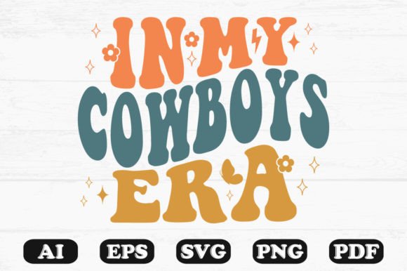 In My Cowboys Era Retro Wavy SVG Graphics for Crafts