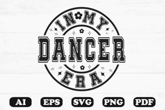 In My Dancer Era SVG T-Shirt Design — Graphics & Crafts