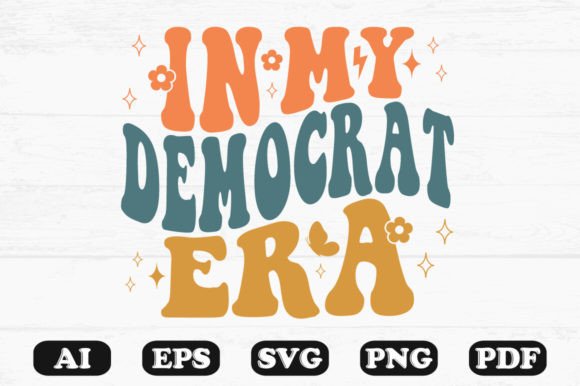In My Democrat Era Retro Wavy SVG Graphics