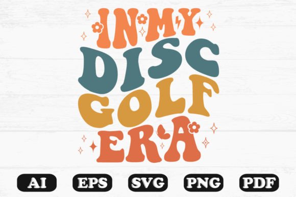 In My Disc Golf Era Retro Wavy SVG: Graphics for Crafts