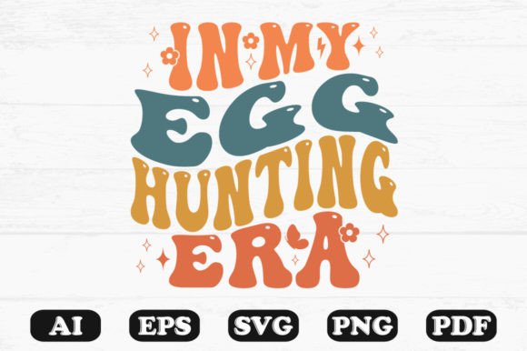 In My Egg Hunting Era Retro Wavy SVG Graphics