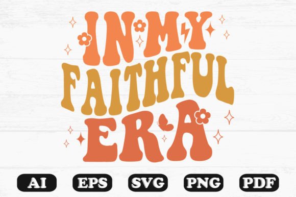 In My Faithful Era Retro Wavy SVG Graphics for Crafts