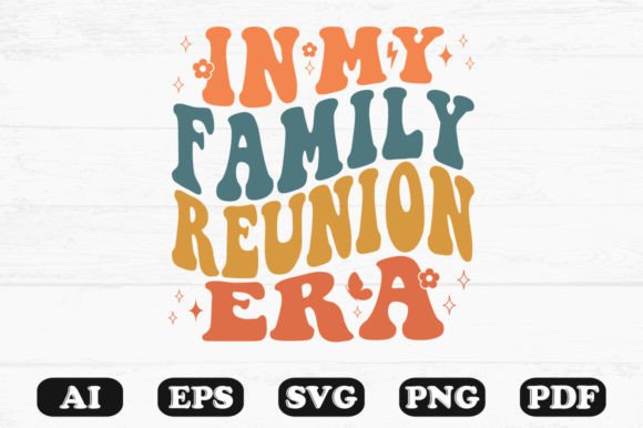 In My Family Reunion Era Retro Wavy SVG Graphics