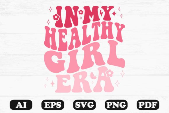 In My Healthy Girl Era Retro Wavy SVG Graphics