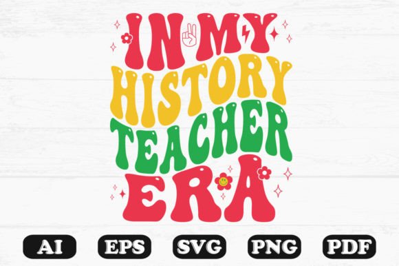 In My History Teacher Era Wavy SVG: Graphics for Crafts & Playful Branding
