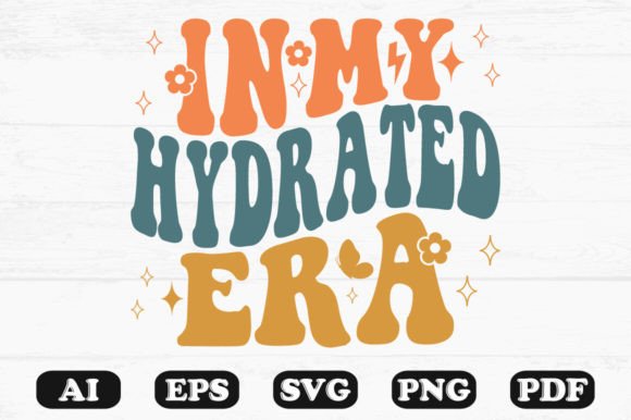 In My Hydrated Era Retro Wavy SVG Graphics