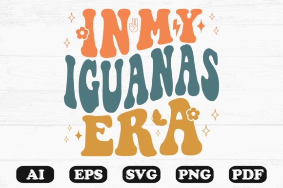 In My Iguanas Era Retro Wavy SVG: Graphics for Crafts & Branding