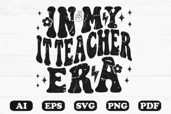 In My It Teacher Era SVG: Graphics for Crafts