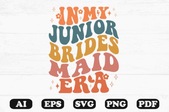 In My Junior Bridesmaid Era Retro Wavy S Graphics