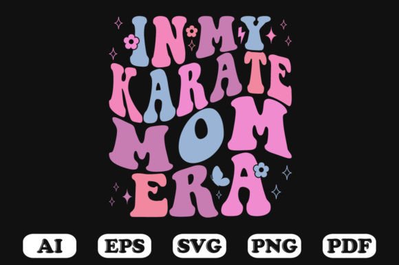 In My Karate Mom Era Retro Wavy SVG Graphics