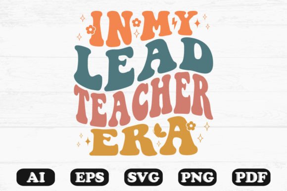 In My Lead Teacher Era Retro Wavy SVG: Graphics for Crafts