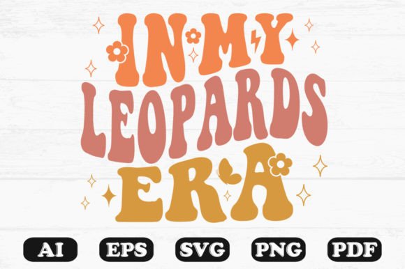 In My Leopards Era Retro Wavy SVG for Crafts & Graphics