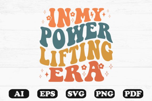 In My Powerlifting Era Retro Wavy SVG: Graphics for Crafts & Branding