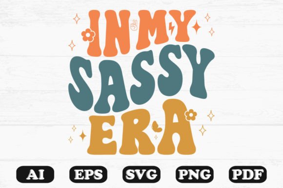 In My Sassy Era Retro Wavy SVG: Graphics for Crafts & Local Branding