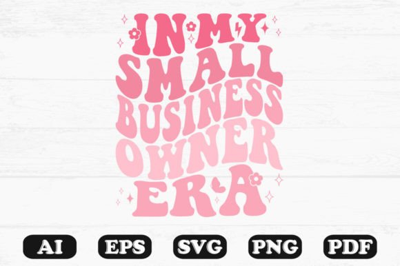 In My Small Business Owner Era Retro SVG: Graphics for Crafts