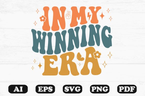 In My Winning Era Retro Wavy SVG: Graphics for Crafts & Brand Energy