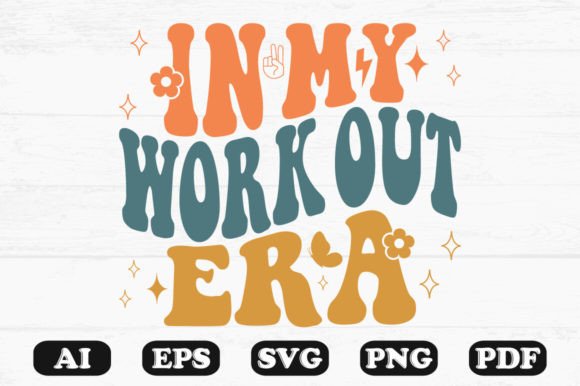 In My Work-out Era Retro Wavy SVG: Graphics for Crafts & Branding