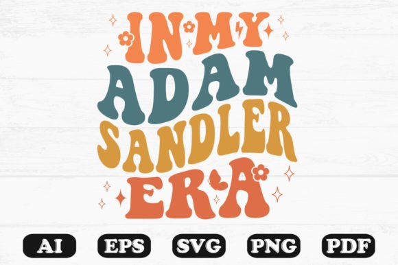 N My Adam Sandler Era Retro Wavy SVG Graphics